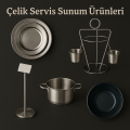 Çelik Servis Sunum Ürünleri